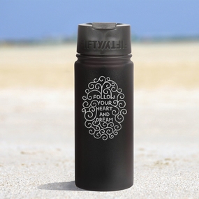 Custom 16 oz water bottle engraved with quote