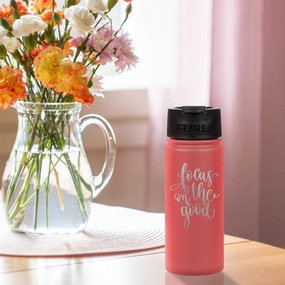 Positive quote engraved on 16oz water bottle.