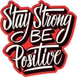 Stay Strong Be Positive Colorful Sticker