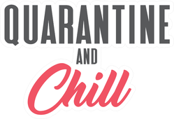 Quarantine and Chill Script Sticker