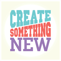 Create Something New Sticker