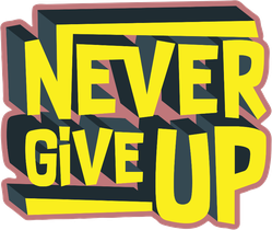 Never Give Up Cool Type Sticker