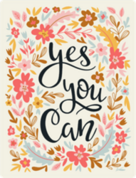 Yes You Can Floral Sticker