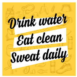 Drink Water, Eat Clean, Sweat Daily Sticker