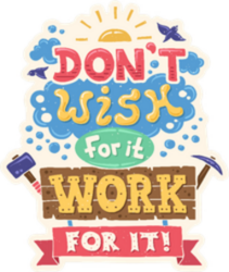 Don't Wish for It Work for It Sticker