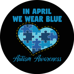 Autism Awareness In April, We Wear Blue Sticker