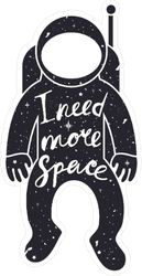 I need More Space Astronaut Sticker