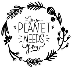Your Planet Needs You Monochrome Sticker