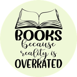 Books Because Reality Is Overrated Sticker