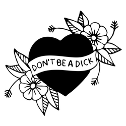 Don't Be A Dick Tattoo Sticker