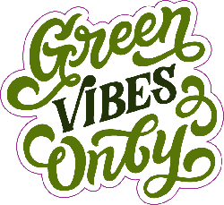 Hand Lettered Environment Friendly, Green Vibes Only Sticker