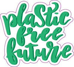 Plastic Free Future Lettering Sticker