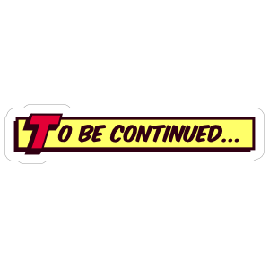 To Be Continued Comic Sticker
